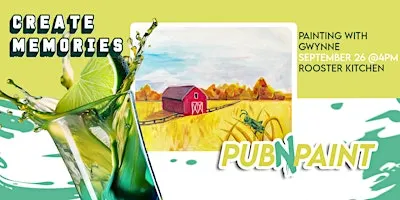 Pub N Paint at Rooster Kitchen September 26th Paint and Sip