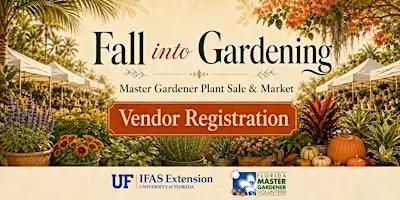 Fall into Gardening Master Gardener Plant Sale & Market Vendor Registration