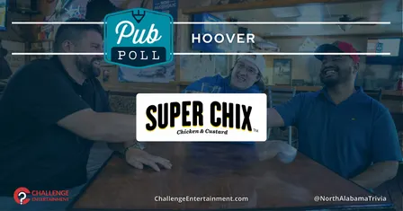 Super Chix - Hoover - Pub Poll