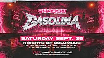 Shadow Wrestling Alliance presents Gasolina.