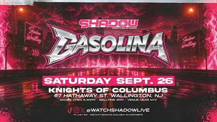 Shadow Wrestling Alliance presents Gasolina.