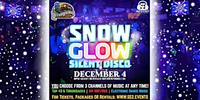 Snow GLOW Silent Disco at Buffalo RiverWorks! - 12/4/26