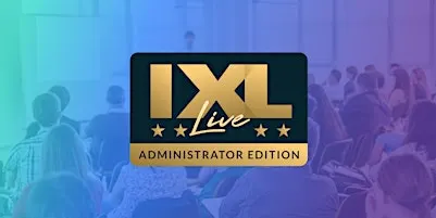 IXL Live: Administrator Edition - Arlington, TX (Oct. 28)