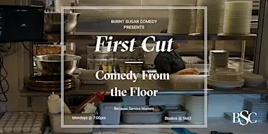 First Cut - Service Inspired Comedy