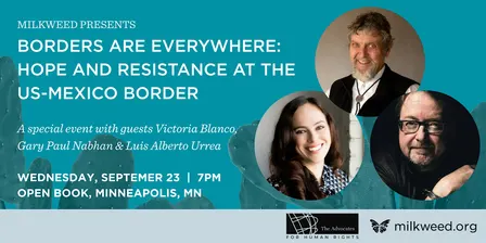 Milkweed Presents Borders Are Everywhere: Hope and Resistance at the Border