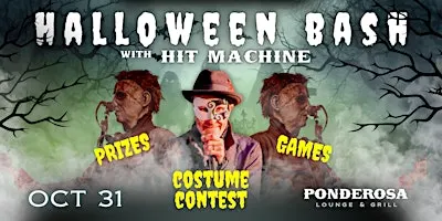 Halloween Bash x Hit Machine x Ponderosa Lounge