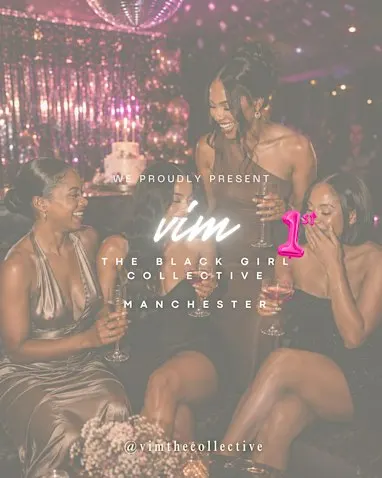 Manchester Social ✨ VIM: The Black Girl Collective