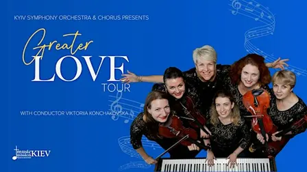 Greater Love Tour—Kyiv Symphony Orchestra & Chorus