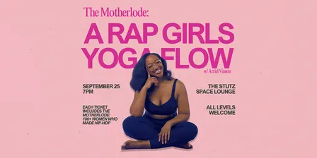 The Motherlode: A Rap Girls Yoga Flow