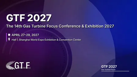 THE 14TH GAS TURBINE FOCUS CONFERENCE AND EXHIBITION 2027