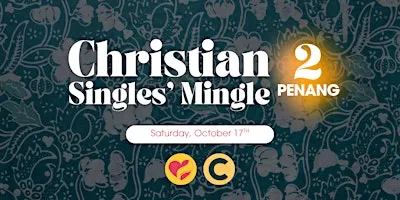 Christian Singles’ Mingle 2.0: Penang by Take The Leap