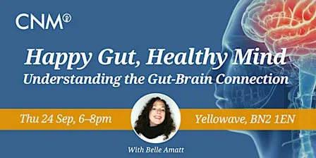 CNM Brighton: Happy Gut, Healthy Mind with Belle Amatt