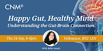 CNM Brighton: Happy Gut, Healthy Mind with Belle Amatt