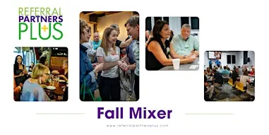Referral Partners Plus Fall Mixer