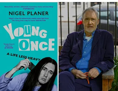 Young Once: A Life Less Heavy. NIGEL PLANER with CHRISTOPHER ECCLESTON