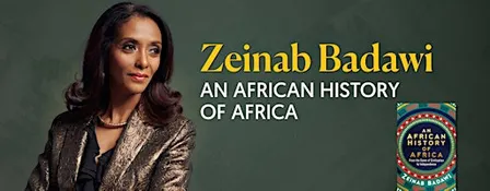 An African History of Africa, with Zeinab Badawi
