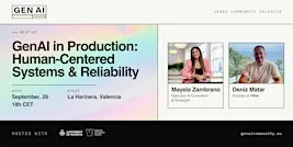 GenAI in Production: Human-Centered Systems & Reliability · Meetup