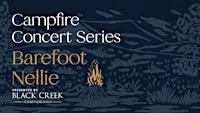 Fall 2026 Campfire Concert Series: Barefoot Nellie