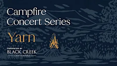 Fall 2026 Campfire Concert Series: Yarn
