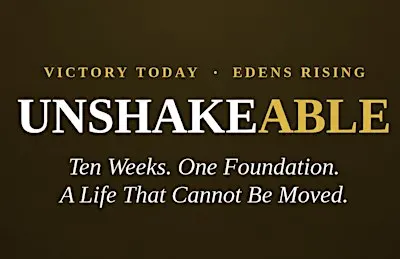 UNSHAKEABLE : A Life That Cannot Be Moved.