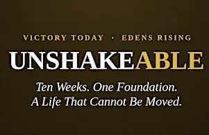 UNSHAKEABLE : A Life That Cannot Be Moved.