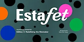 ESTAFET Edition 3: Redefining the filmmaker
