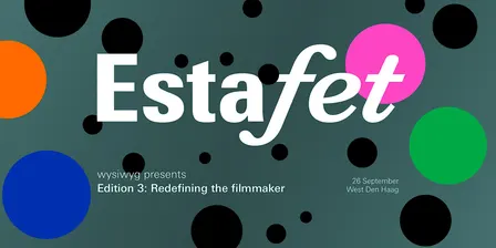 ESTAFET Edition 3: Redefining the filmmaker
