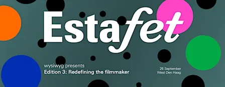 ESTAFET Edition 3: Redefining the filmmaker