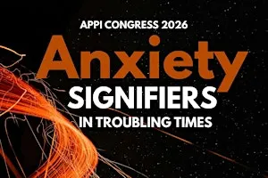 Anxiety Signifiers in Troubling Times - in-person and on-line