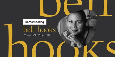 Remembering bell hooks - The Will To Change: Men, Masculinity and Love