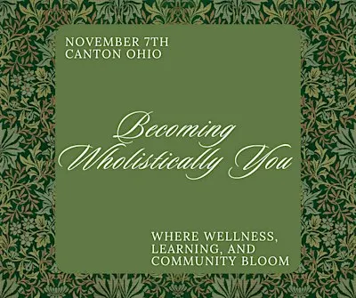 Becoming Wholistically You: Holistic Health Conference