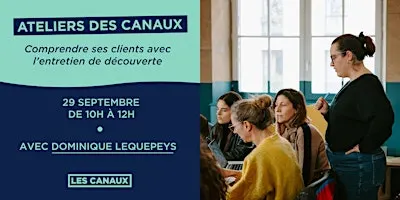 Atelier - Comprends vraiment tes clients avec l’entretien de découverte