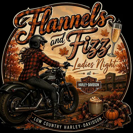 Flannel and Fizz - Ladies Night @ Low Country Harley-Davidson