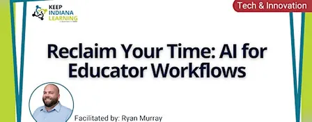 Reclaim Your Time: AI for Educator Workflows