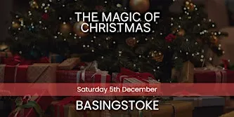 The Magic of Christmas - Basingstoke