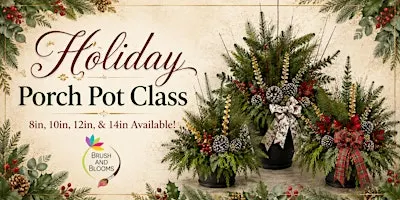 Holiday Porch Pot Class