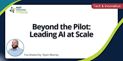 Beyond the Pilot: Leading AI at Scale