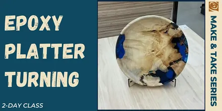 Epoxy Platter Turning (2 Session class) ( Part 1)
