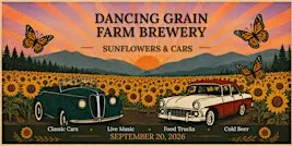 Sunflowers & Cars at Dancing Grain Farm Brewery-Rescheduled