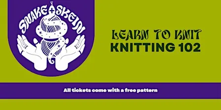 Learn to Knit: Knitting 102
