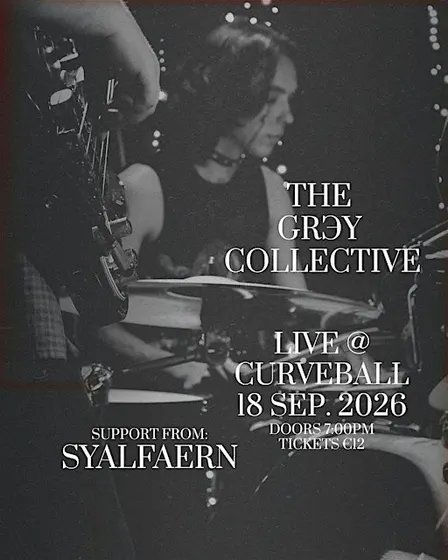 THE GRЭY COLLECTIVE Live @ Curveball - 18.9.26