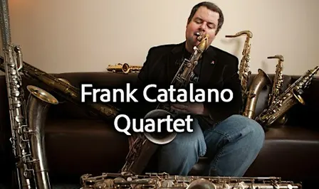 SAXOPHONE COLOSSUS!  FRANK CATALANO QUARTET
