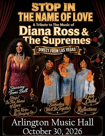 STOP IN THE NAME OF LOVE: A Tribute to Diana Ross & The Supremes