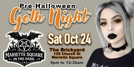 Marietta Square in the Dark • Goth Night 4 • PreHalloween Oct 24th