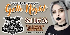 Marietta Square in the Dark • Goth Night 4 • PreHalloween Oct 24th