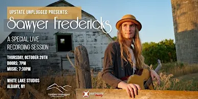 Upstate Unplugged Presents: Sawyer Fredericks