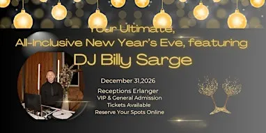 Your Ultimate, All-Inclusive New Year’s Eve, Featuring DJ Billy Sarge