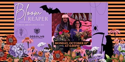 Bloom Reaper Flower Arranging Class at DSSOLVR Durham