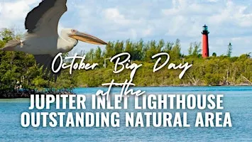 October Big Day at The Jupiter Inlet Lighthouse Outstanding Natural Area