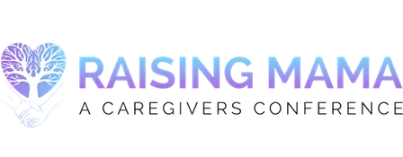 Raising Mama Caregivers Conference